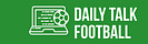 Daily Talk Football