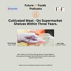 Future of Foods Interviews