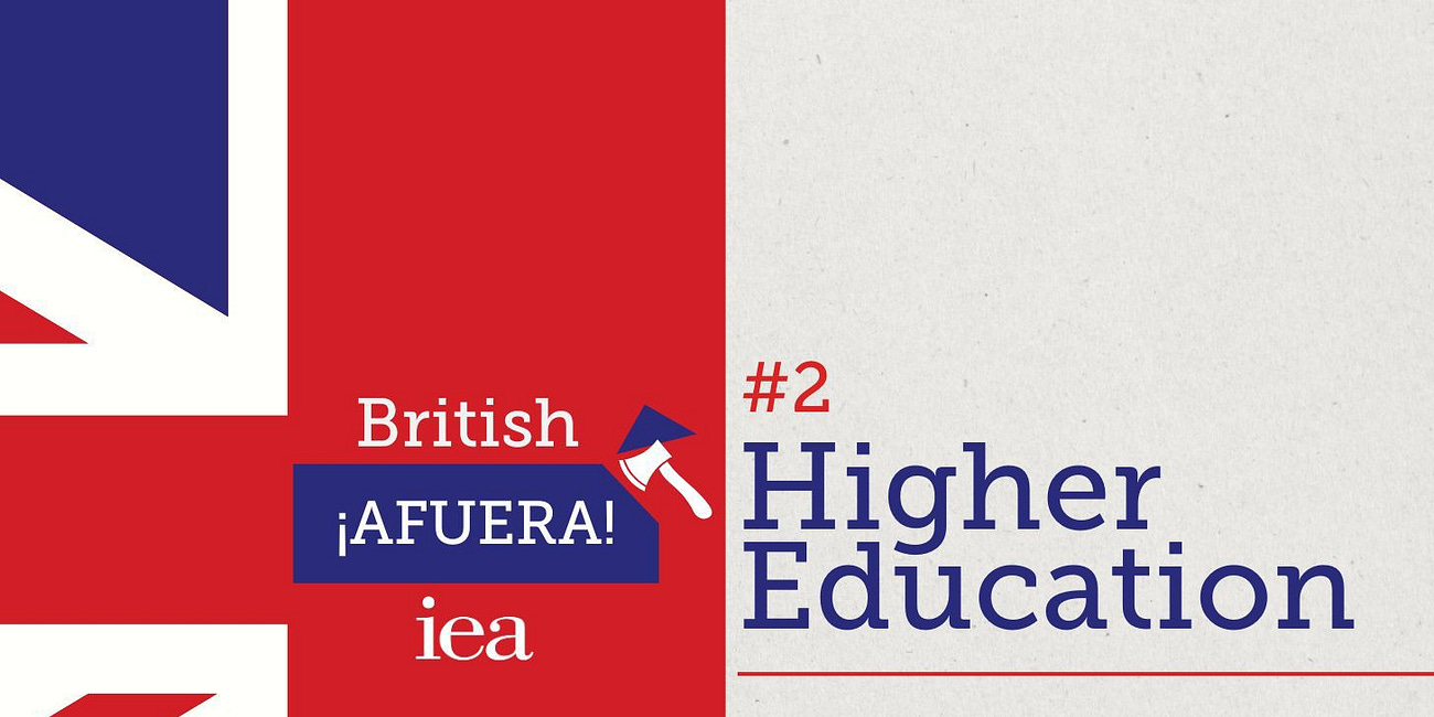 British ¡Afuera! #2 - Higher Education