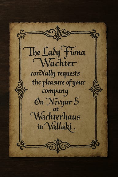 A gothic-styled invitation from Lady Fiona Wachter to the party, resting on a dark wooden table. The parchment is aged and slightly curled at the edges, with elegant black ink calligraphy. The Wachter crest—a raven glancing over its shoulder—is embossed in silver at the top. The text reads: 'You are cordially invited to Wachterhaus, Nevyar 5, for an evening of conversation, civility, and possibility.' A wax seal in midnight blue, stamped with the raven crest, secures the folded edge. The atmosphere is mysterious and theatrical, evoking the tone of a Barovian political drama.