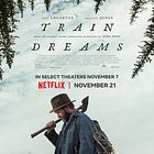 Movie Review: Train Dreams