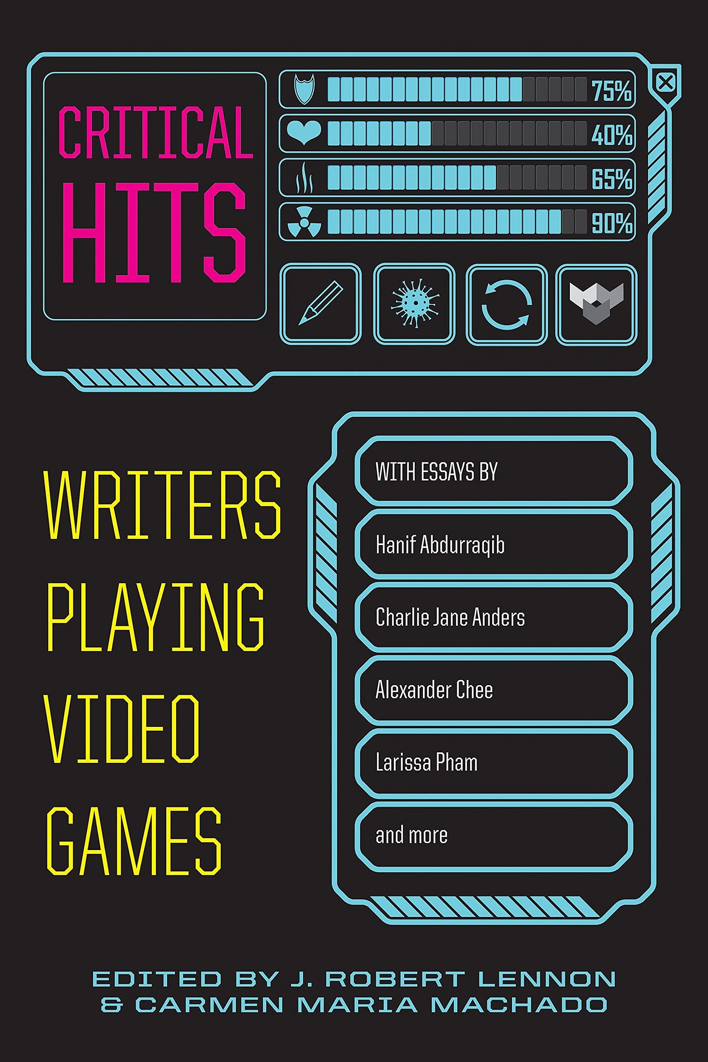 Critical Hits: Writers Playing Video Games [Book]