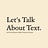 Let's Talk About Text