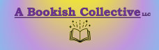 Library of A Bookish Collective, LLC
