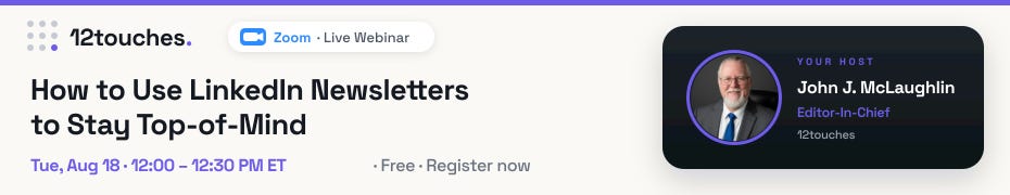 How to Use LinkedIn Newsletters to Stay Top-Of-Mind (Aug. 18th) How to Use LinkedIn Newsletters to Stay Top-Of-Mind (Aug. 18th)