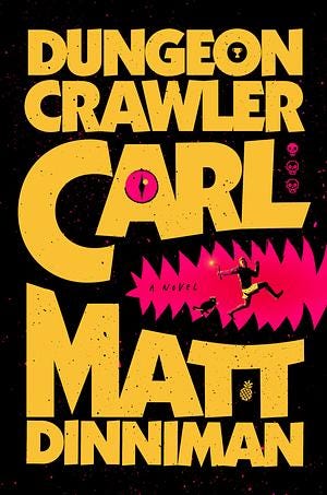 Dungeon Crawler Carl by Matt Dinniman Dungeon Crawler Carl by Matt Dinniman