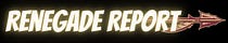 Renegade Report