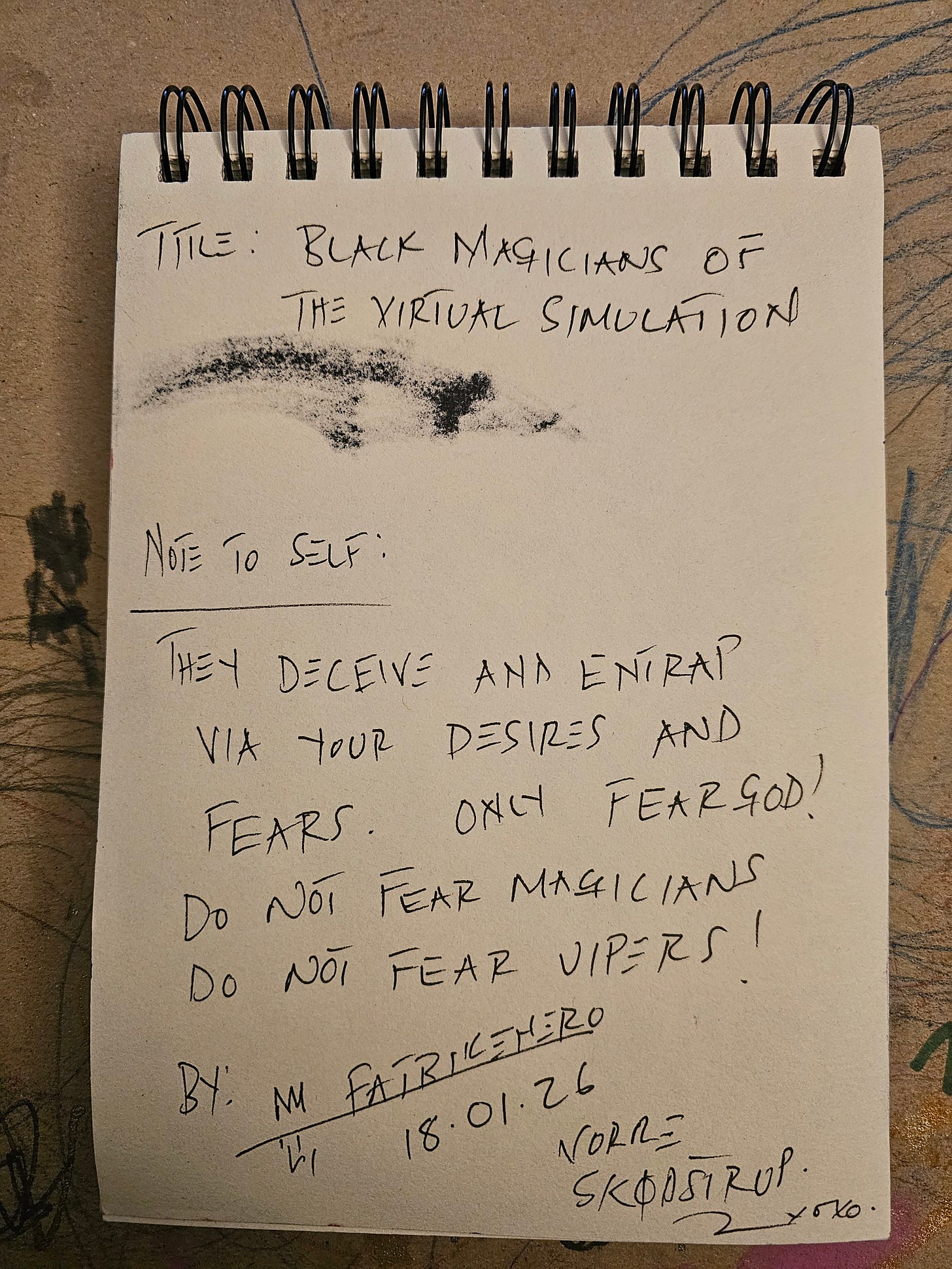 Alt Text: Handwritten sketchbook notes by artist FatbikeHero detailing the concept of the artwork. The text warns against deception by "Black Magicians" through desires and fears, concluding with "Only Fear God!" Alt Text: Handwritten sketchbook notes by artist FatbikeHero detailing the concept of the artwork. The text warns against deception by "Black Magicians" through desires and fears, concluding with "Only Fear God!"