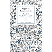 ELOGIO DE LA EDUCACION : Vargas Llosa, Mario: Amazon.es: Libros