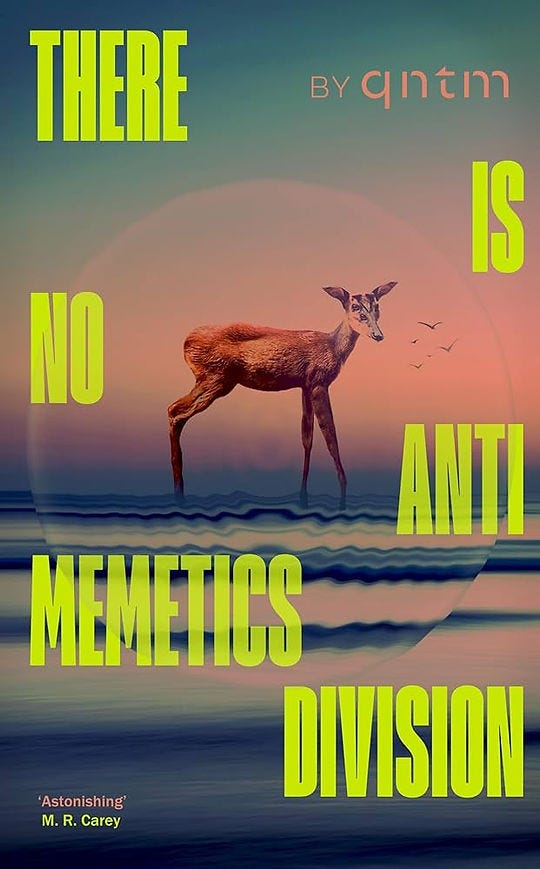 Deer on surreal water with gradient sky, large text: "There is No Antimemetics Division," by qntm. Quote by M.R. Carey: "Astonishing."