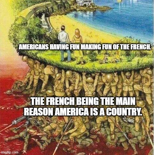 r/memes - HA, HA, HA!!!! THOSE CHEESE EATING SURRENDER MONKEYS!!!!!!!