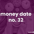 Money date No. 32: Wallowing in the portal