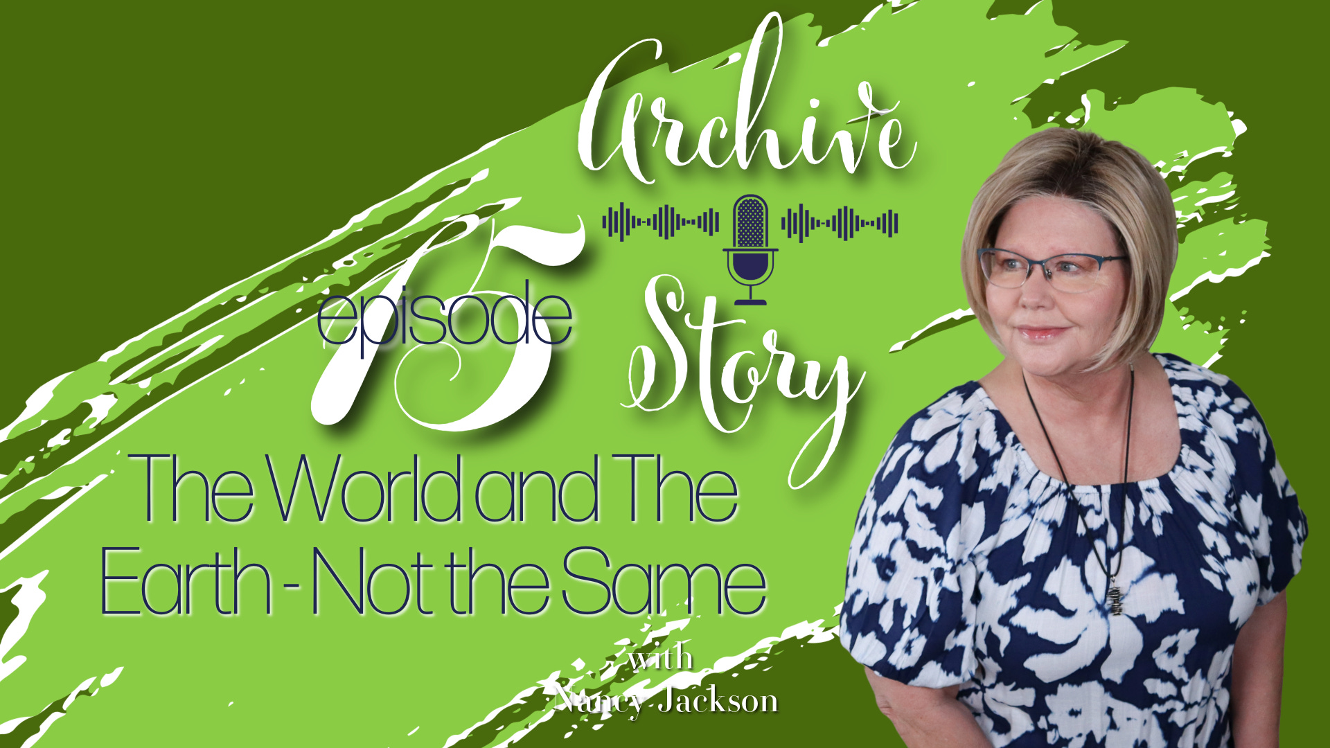 The World and The Earth - Not the Same | Archive Story - Episode 15
