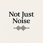 Not Just Noise's avatar