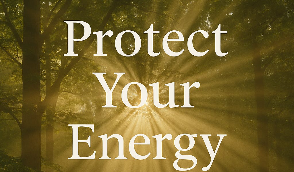 Protect Your Energy