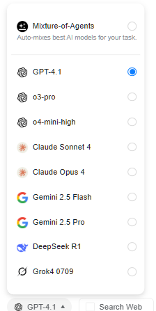 Right now, you can access:  GPT-4.1  o3  o4-mini-high  Claude Sonnet 4  Claude Opus 4  Gemini 2.5 Flash  Gemini 2.5 Pro  Grok 4 Right now, you can access:  GPT-4.1  o3  o4-mini-high  Claude Sonnet 4  Claude Opus 4  Gemini 2.5 Flash  Gemini 2.5 Pro  Grok 4