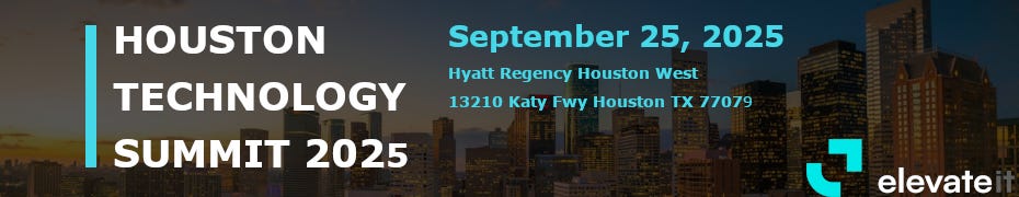 Houston Technology Summit 2025 (Sept. 25th)