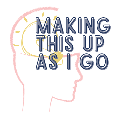 Artwork for Making This up as I Go