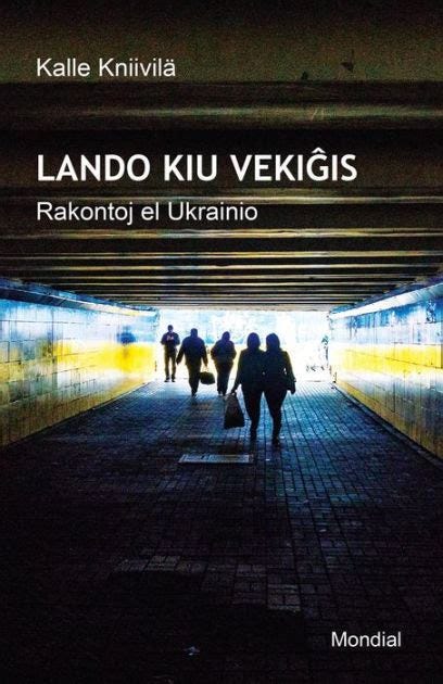 Lando kiu vekigis. Rakontoj el Ukrainio by Kalle Kniivilä | eBook | Barnes & Noble®