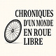 Chroniques d'un monde en roue libre