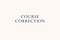 Course Correction