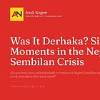 Was It Derhaka? Six Moments in the Negeri Sembilan Crisis