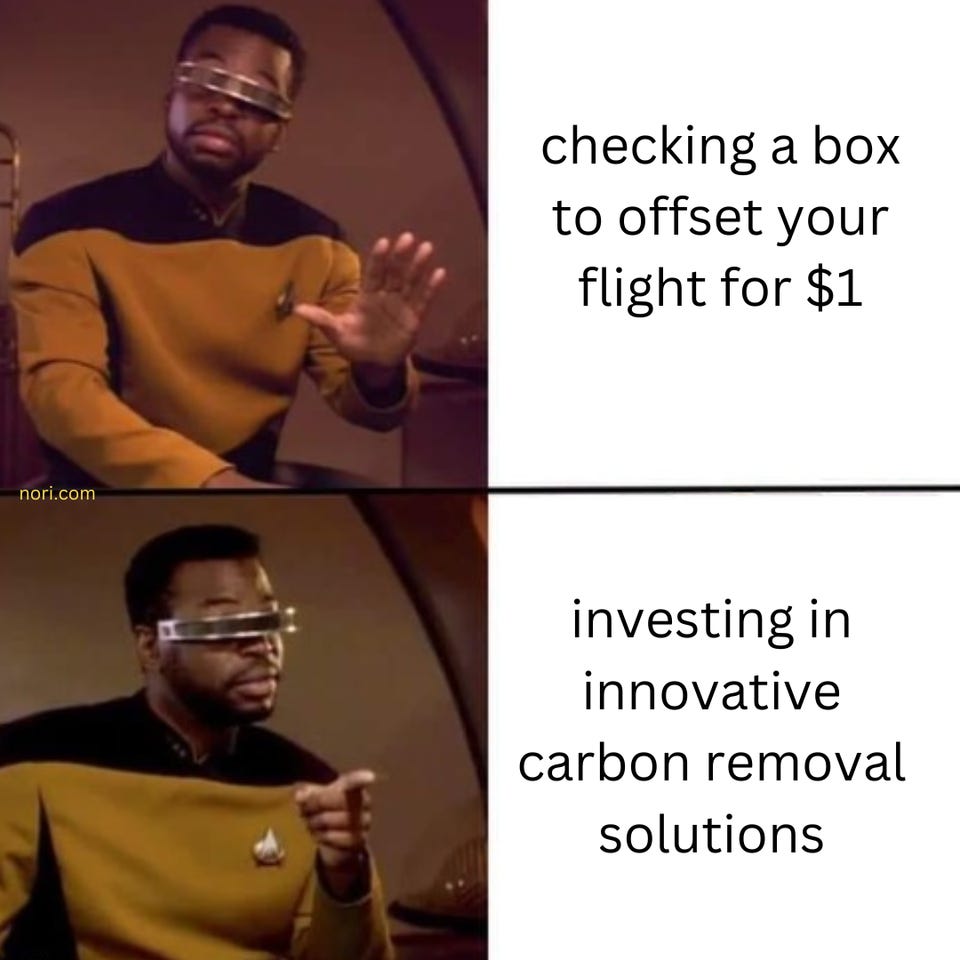 Two-panel meme of Geordi La Forge from Star Trek. He waves away "checking a box to offset your flight for $1" and points approvingly at "investing in innovative carbon removal solutions."