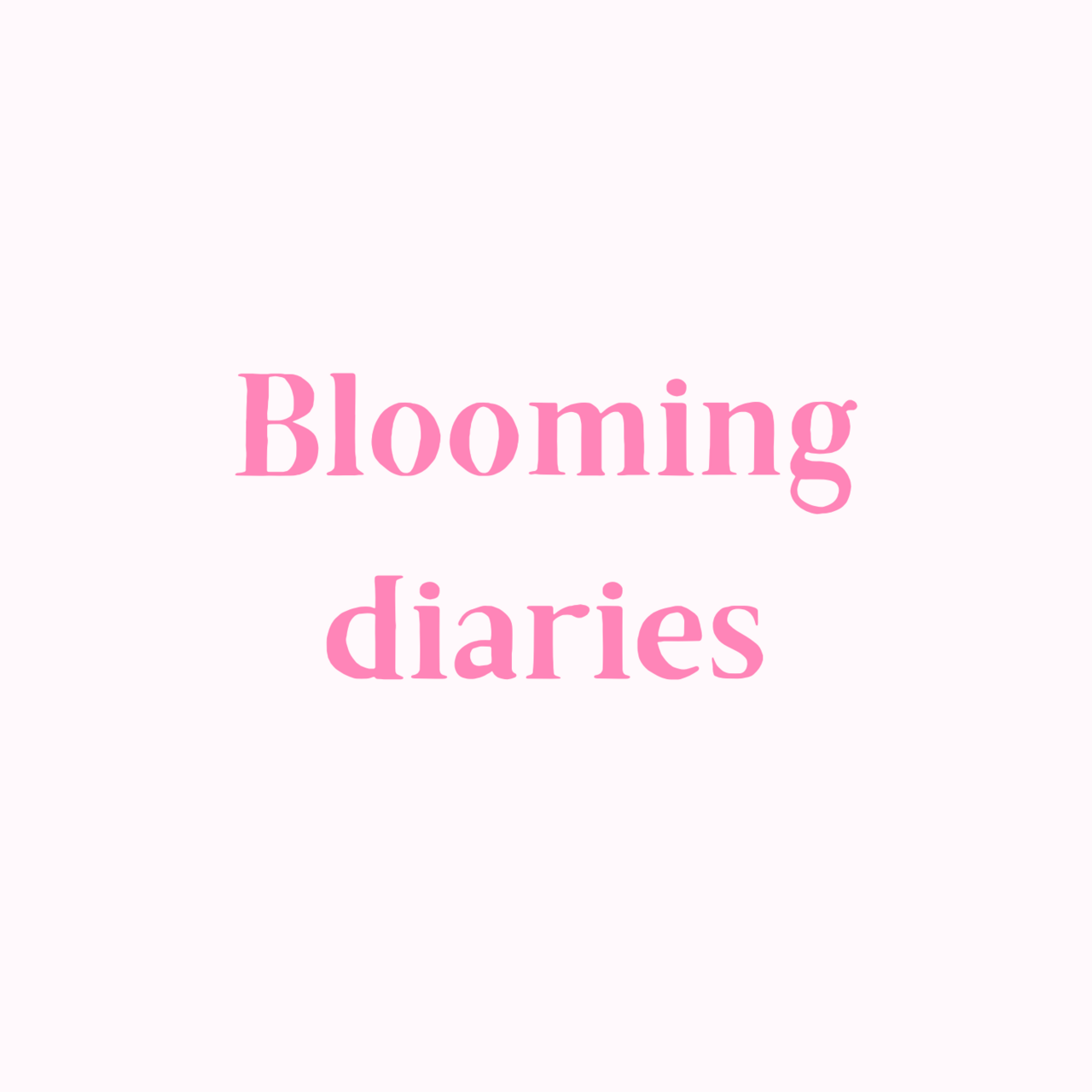 Blooming diaries