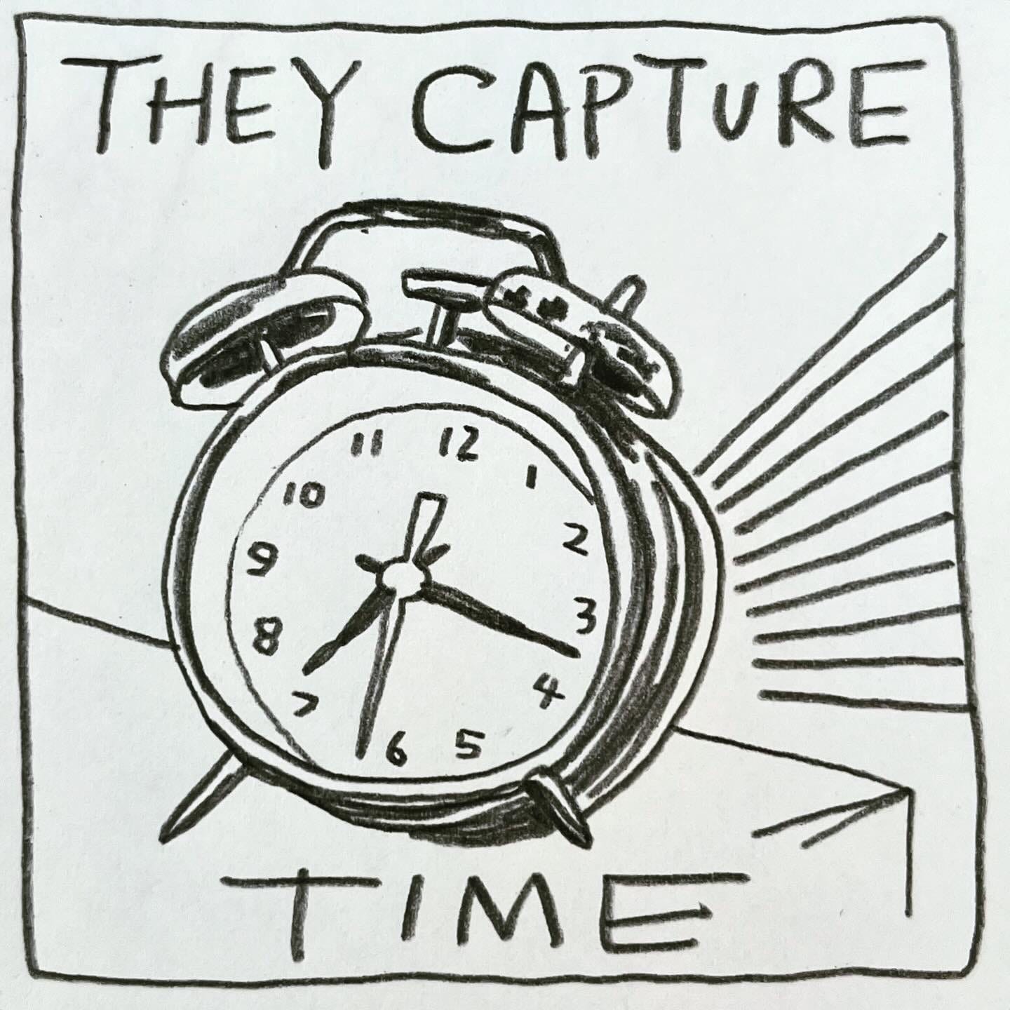 Panel 4: they capture time Image: An alarm clock reading 7:17 sits on a table. diagonal lines shoot out from the back.