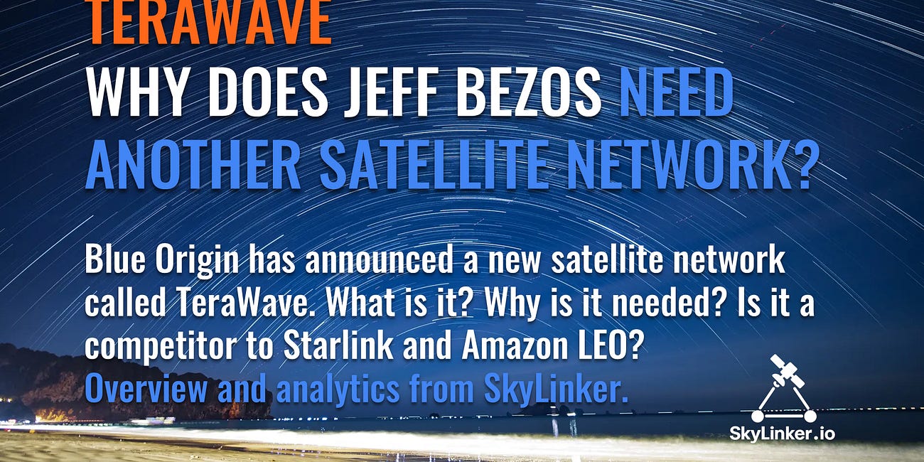 TeraWave — Why Does Jeff Bezos Need Another Satellite Network?