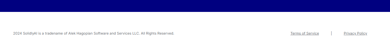 2024 SolidlyAI is a tradename of Alek Hagopian Software and Services LLC. All Rights Reserved. 2024 SolidlyAI is a tradename of Alek Hagopian Software and Services LLC. All Rights Reserved.