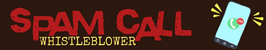 Spam Call Whistleblower
