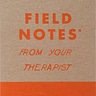 Field Notes From Your Therapist