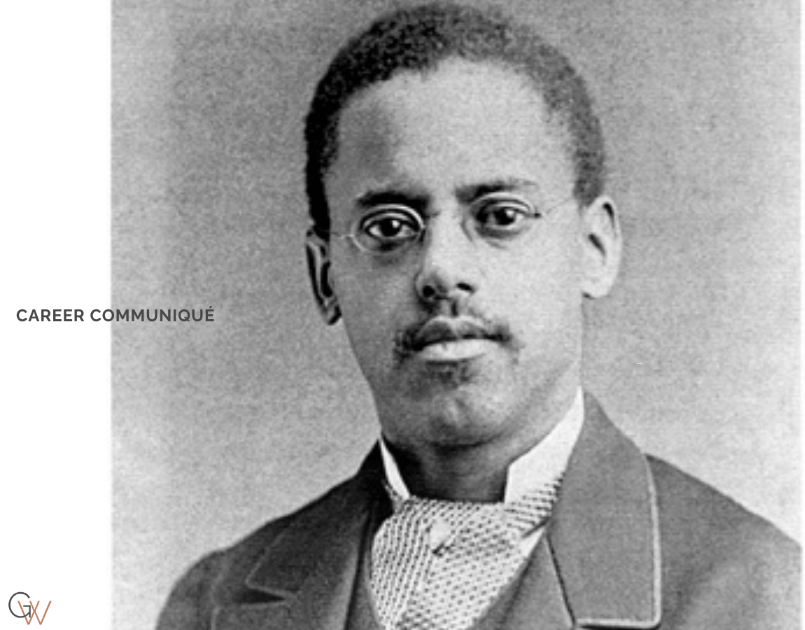 A black-and-white portrait photograph of Lewis Howard Latimer, a Black inventor and draftsman, shown from the shoulders up in formal 19th-century attire with a patterned cravat and wire-rimmed glasses. His expression is composed and direct. Career Communiqué branding and the Geneèn Wright logo appear on the left. A black-and-white portrait photograph of Lewis Howard Latimer, a Black inventor and draftsman, shown from the shoulders up in formal 19th-century attire with a patterned cravat and wire-rimmed glasses. His expression is composed and direct. Career Communiqué branding and the Geneèn Wright logo appear on the left.