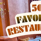 OUR 50 FAVORITE RESTAURANTS