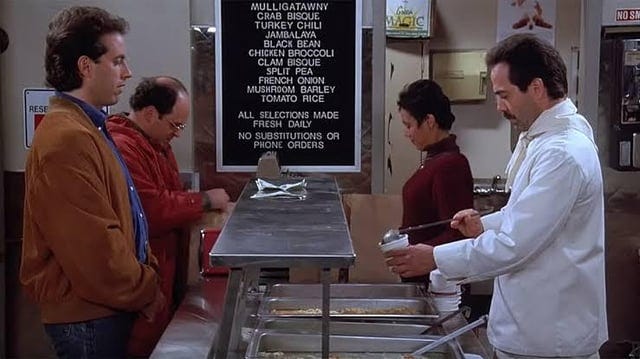 Which soup would you try at the Soup Nazi's restaurant? 🧐 : r/seinfeld Which soup would you try at the Soup Nazi's restaurant? 🧐 : r/seinfeld