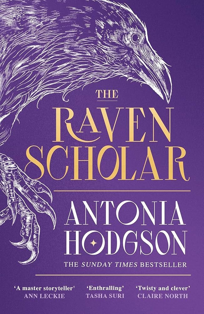 The Raven Scholar: the masterfully woven and breathtaking epic adult  fantasy of cutthroat competition and imperial deceit (The Eternal Path)  eBook : Hodgson, Antonia: Amazon.co.uk: Kindle Store