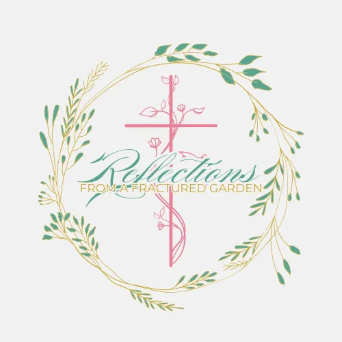 Reflections From A Fractured Garden