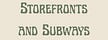 Storefronts and Subways