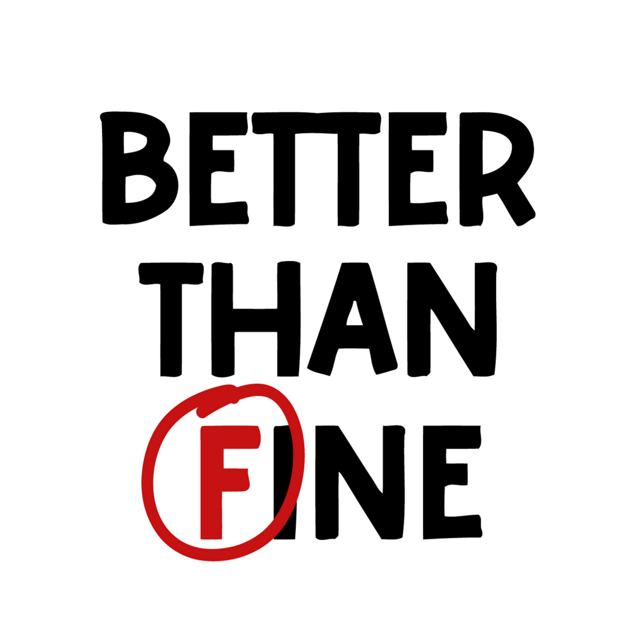 Better than Fine