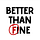 Better than Fine