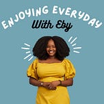 Enjoying Everyday With Eby