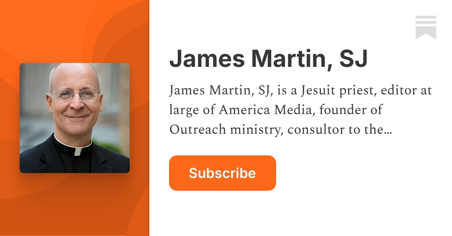 James Martin, SJ | Substack