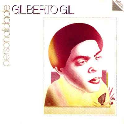 PERSONALIDADE - GILBERTO GIL
