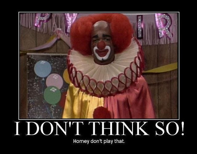 28+ Homey D Clown Quotes | QuotesLove