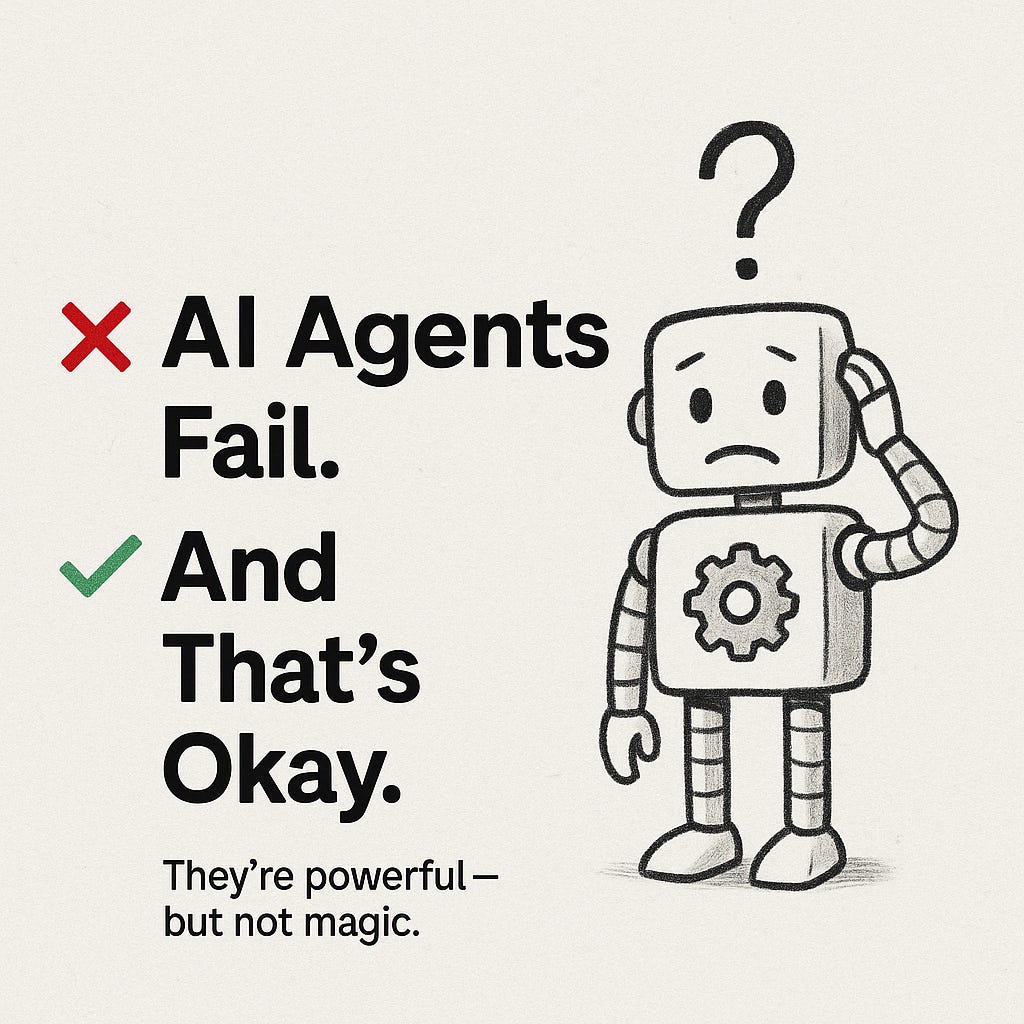 When AI Agents Fail — And Why That’s a Good Thing