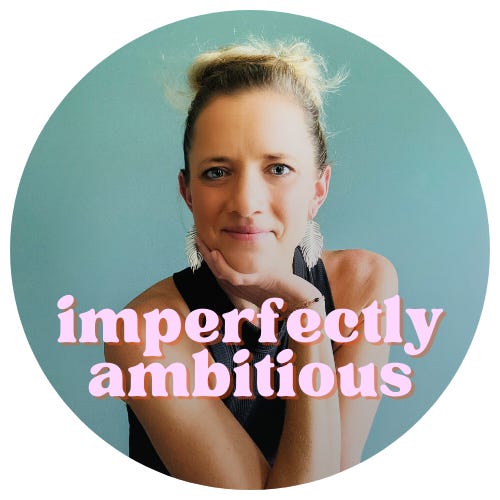 Imperfectly Ambitious 