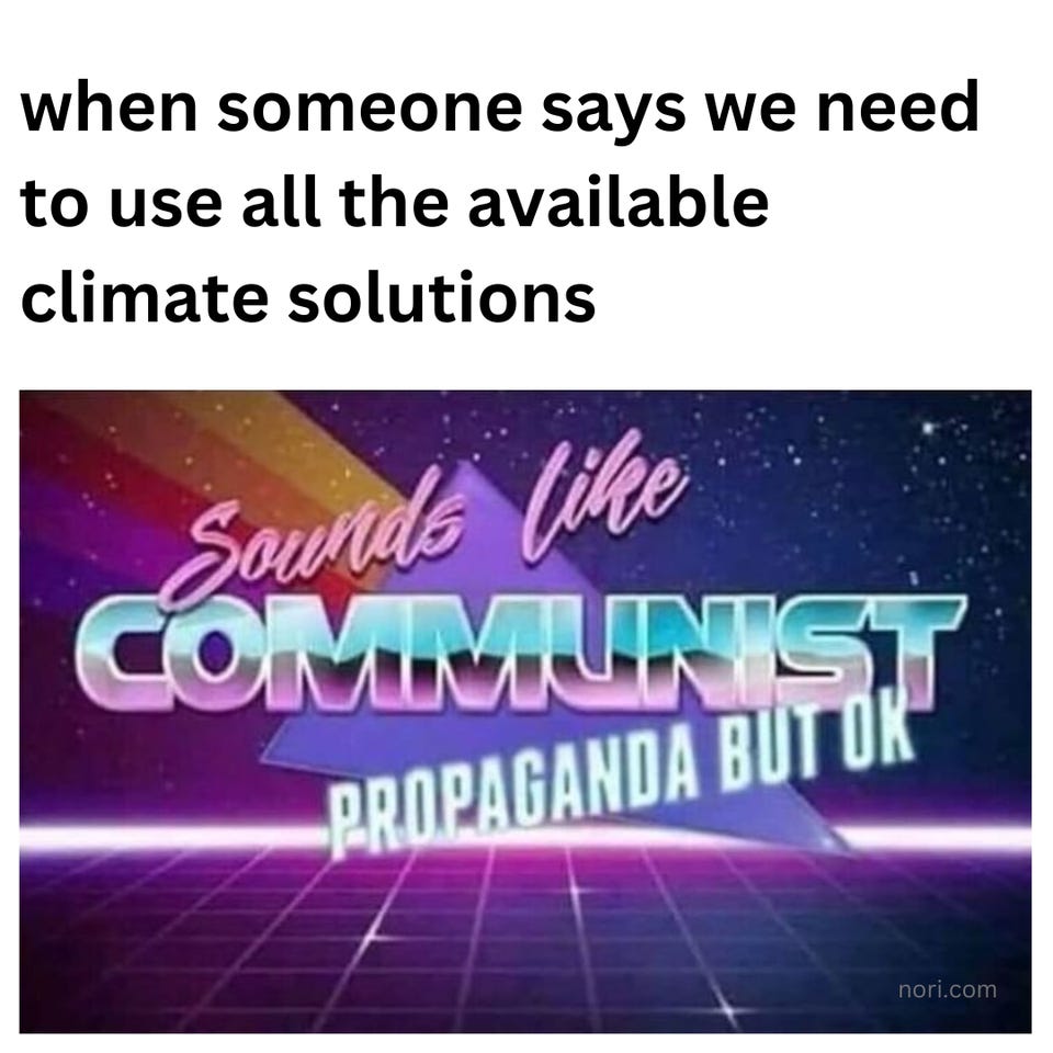 The text "when someone says we need to use all the available climate solutions" above a retro synthwave graphic reading "Sounds like communist propaganda but ok."