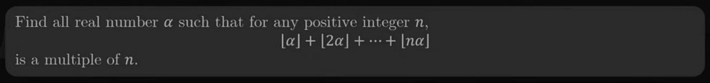Find all real number \alpha such that for any positive integer n ,
\lfloor \alpha \rfloor + \lfloor 2\alpha \rfloor + \cdots + \lfloor n\alpha \rfloor
is a multiple of n . Find all real number \alpha such that for any positive integer n ,
\lfloor \alpha \rfloor + \lfloor 2\alpha \rfloor + \cdots + \lfloor n\alpha \rfloor
is a multiple of n .