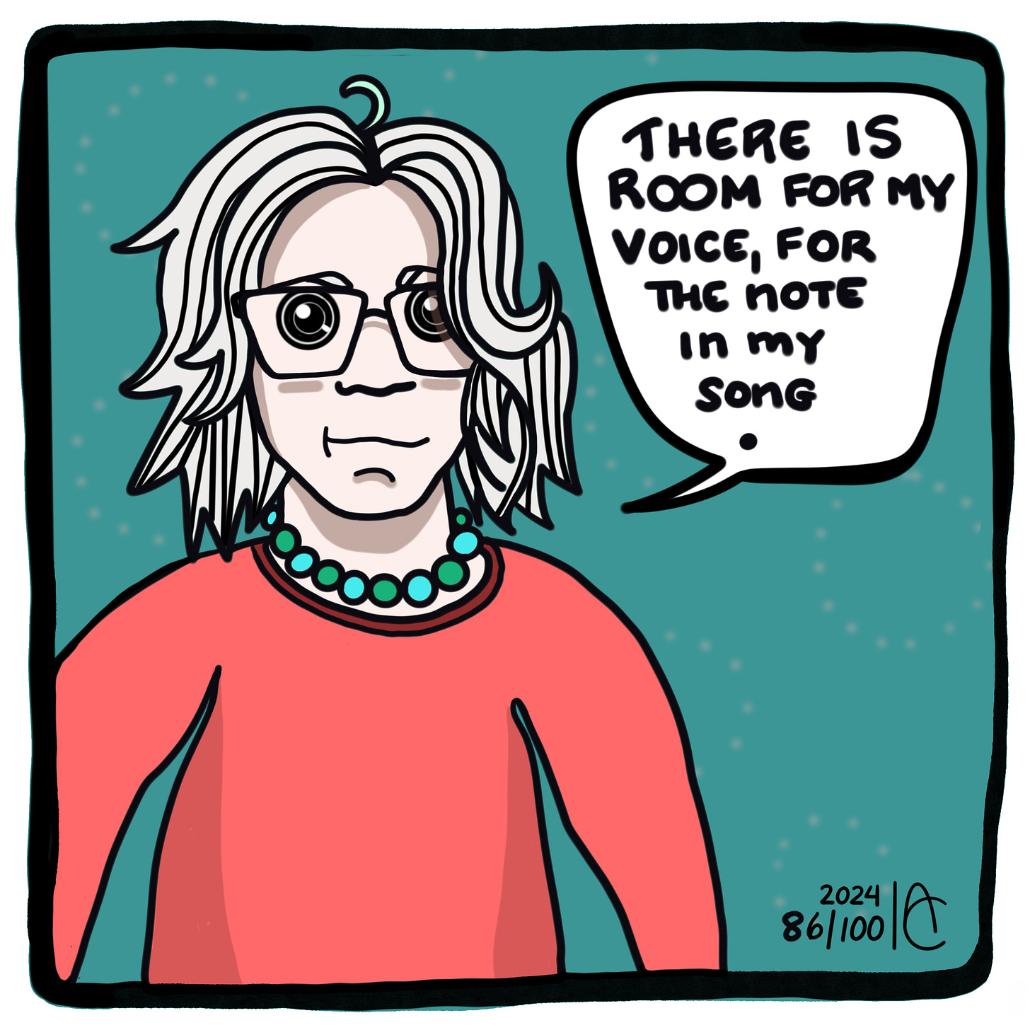 86/100: There is room for my voice, for the note in my song. 86/100: There is room for my voice, for the note in my song.